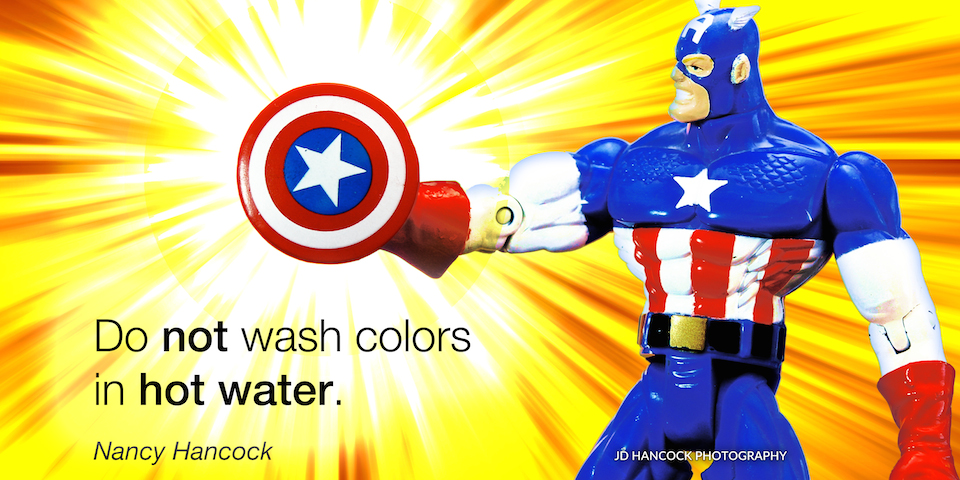 Do not wash colors in hot water.