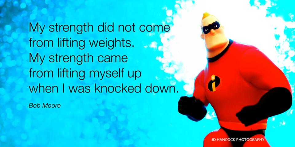 My strength did not come from lifting weights ...